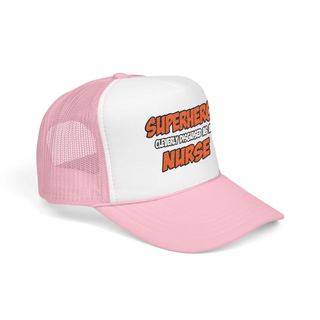 Superhero...Nurse - Foam Trucker Hat