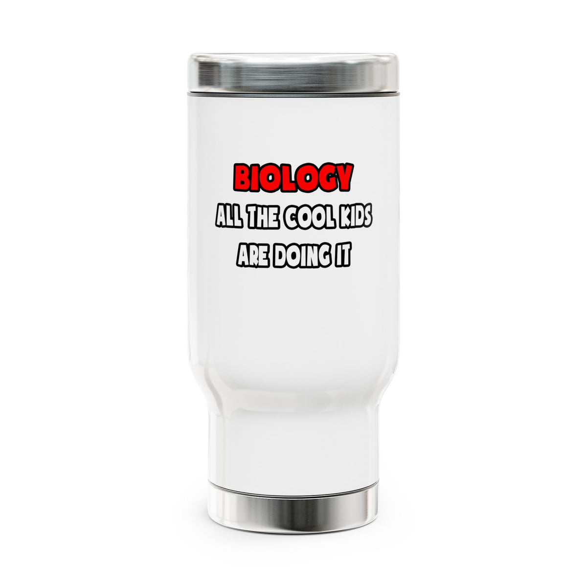 Funny Biologist Shirts and Gifts - Stainless Steel Travel Mug with Handle, 14oz