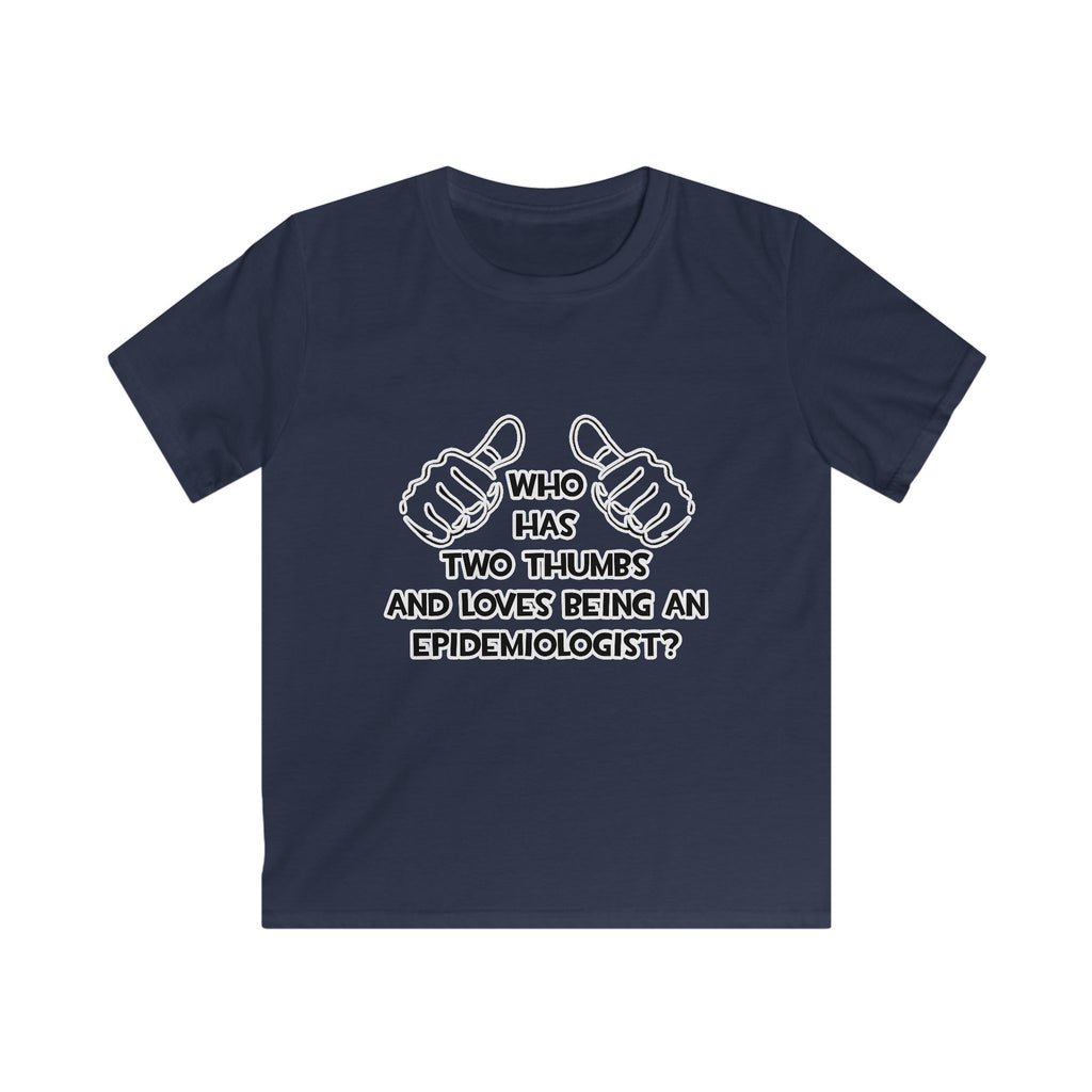 Two Thumbs and Loves Being an Epidemiologist - Kids Softstyle Tee