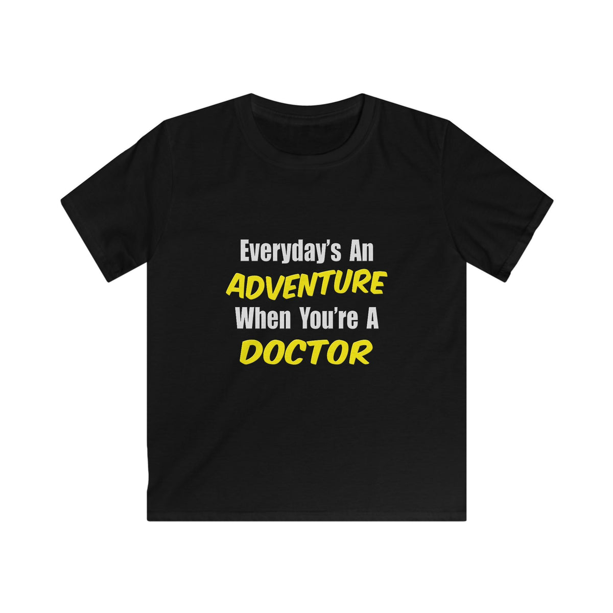 Everyday's An Adventure...Doctor - Kids Softstyle Tee