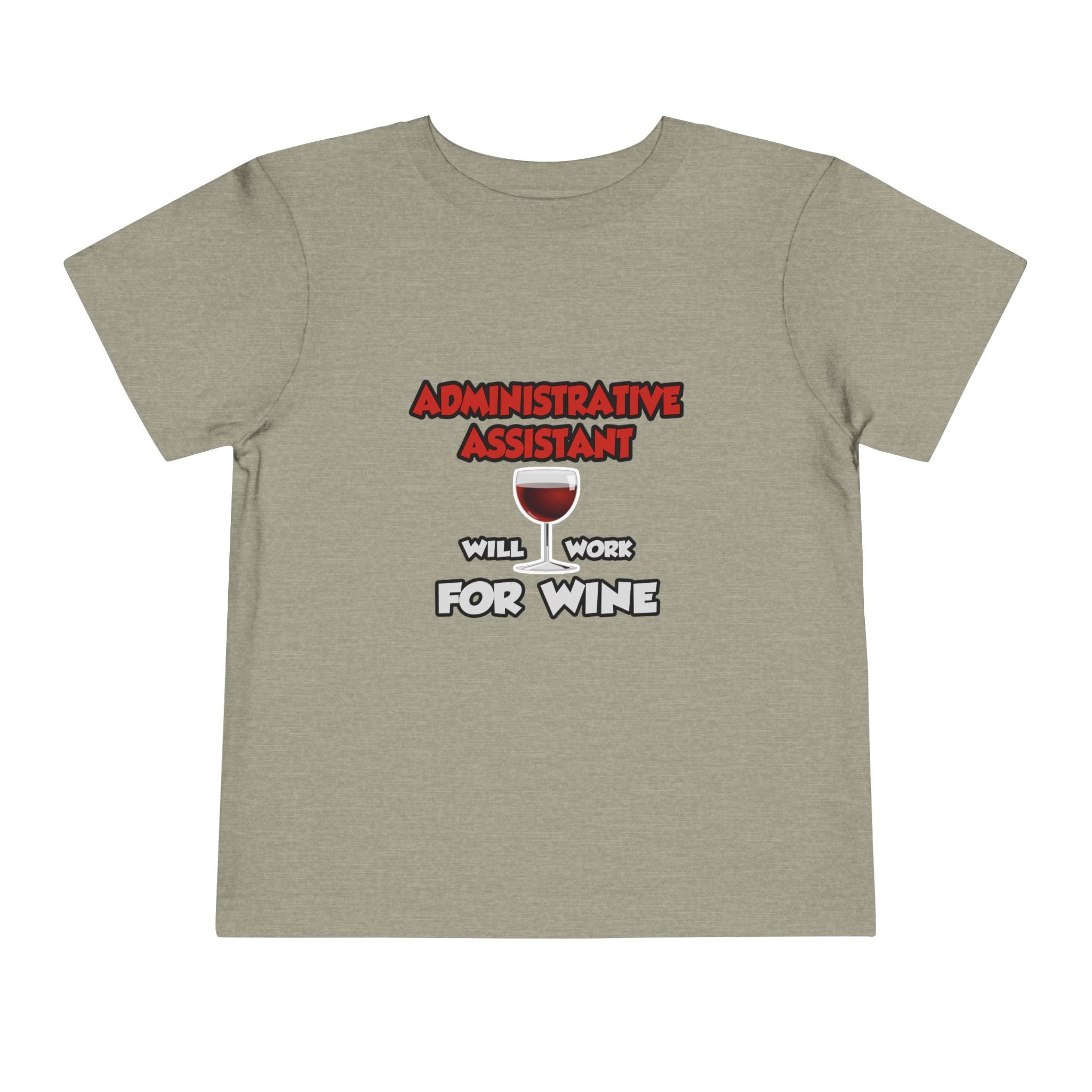 Admin Assistant ... Will Work For Wine - Toddler Short Sleeve Tee