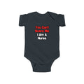 You Can't Scare Me...Nurse - Infant Fine Jersey Bodysuit