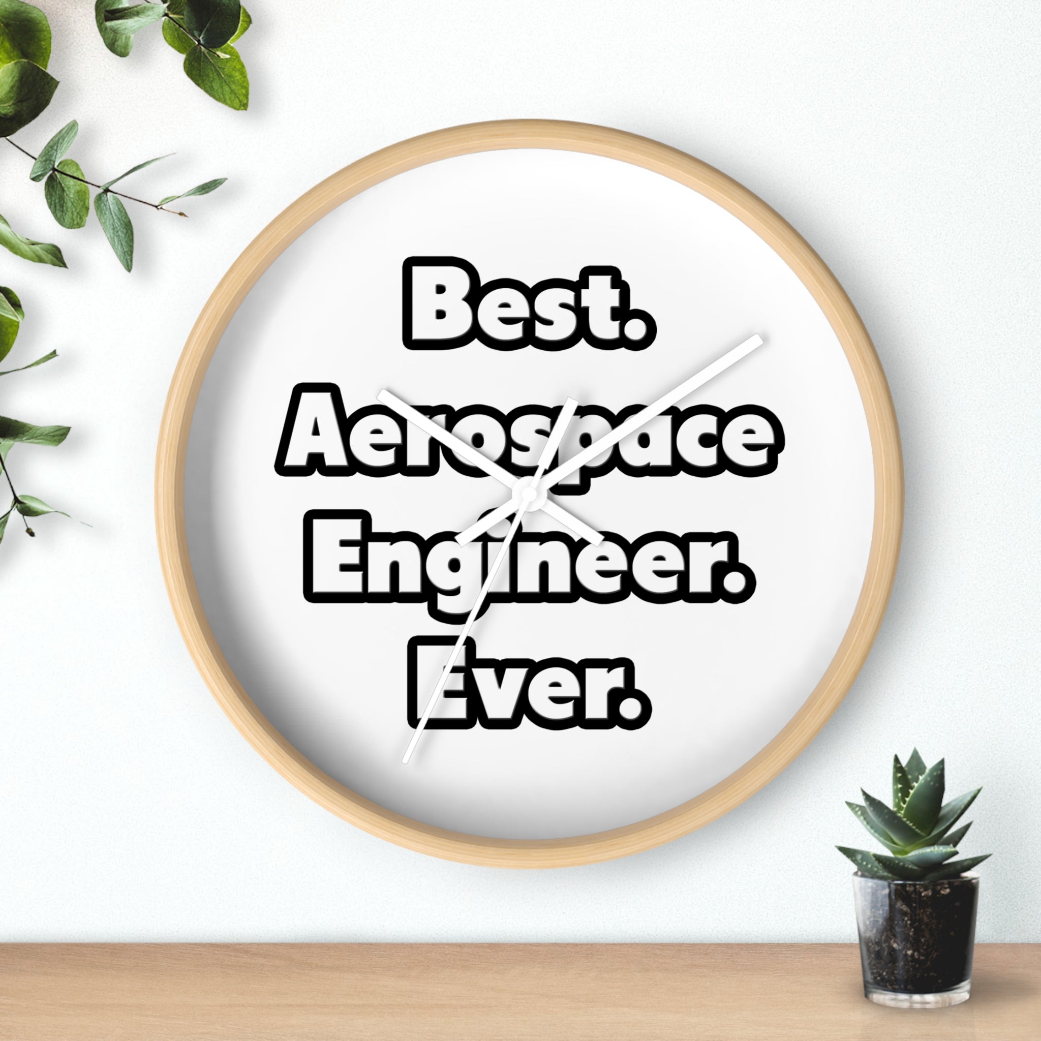 Best. Aerospace Engineer. Ever - Wall Clock