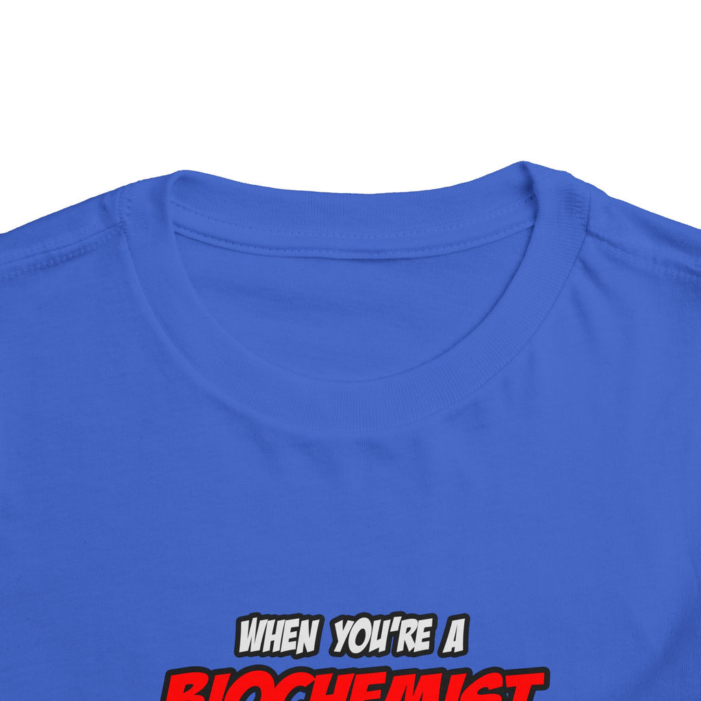 Biochemist .. OMG WTF LOL - Toddler Short Sleeve Tee