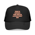 National 'Sleep With an Acupuncturist' Day - Foam Trucker Hat