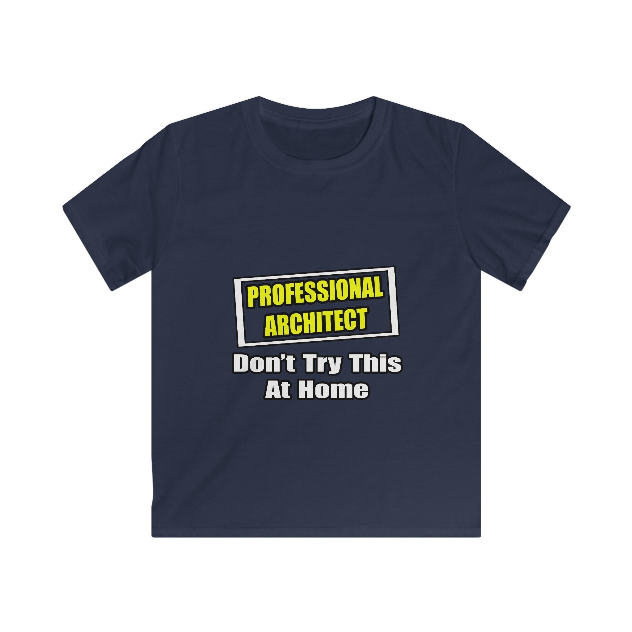 Professional Architect...Don't Try This At Home - Kids Softstyle Tee