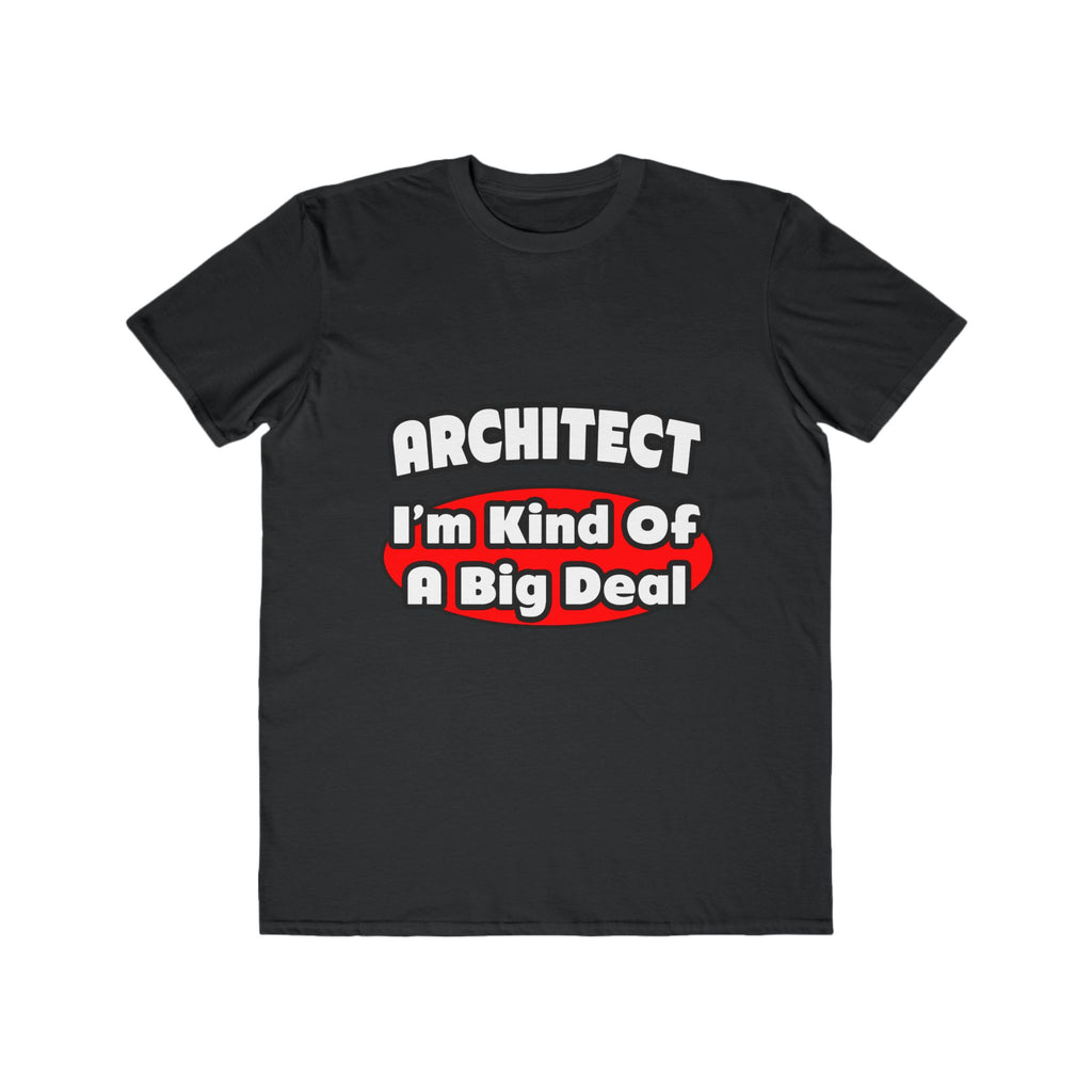Architect...Big Deal - Men's Lightweight Fashion Tee