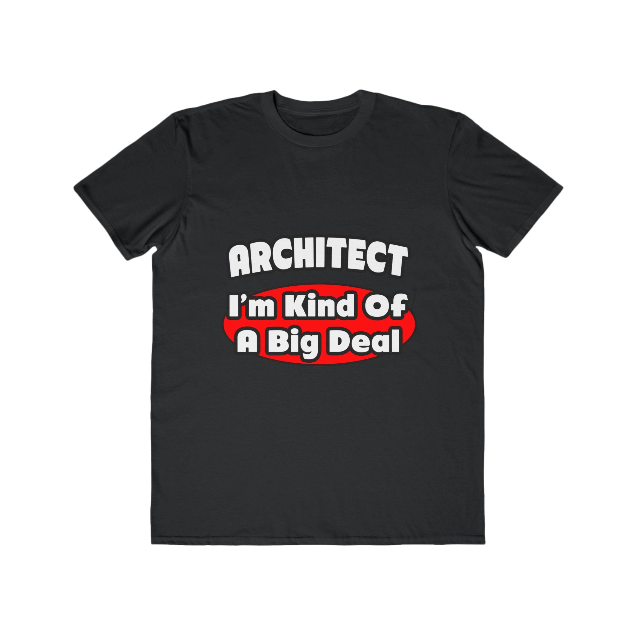 Architect...Big Deal - Men's Lightweight Fashion Tee
