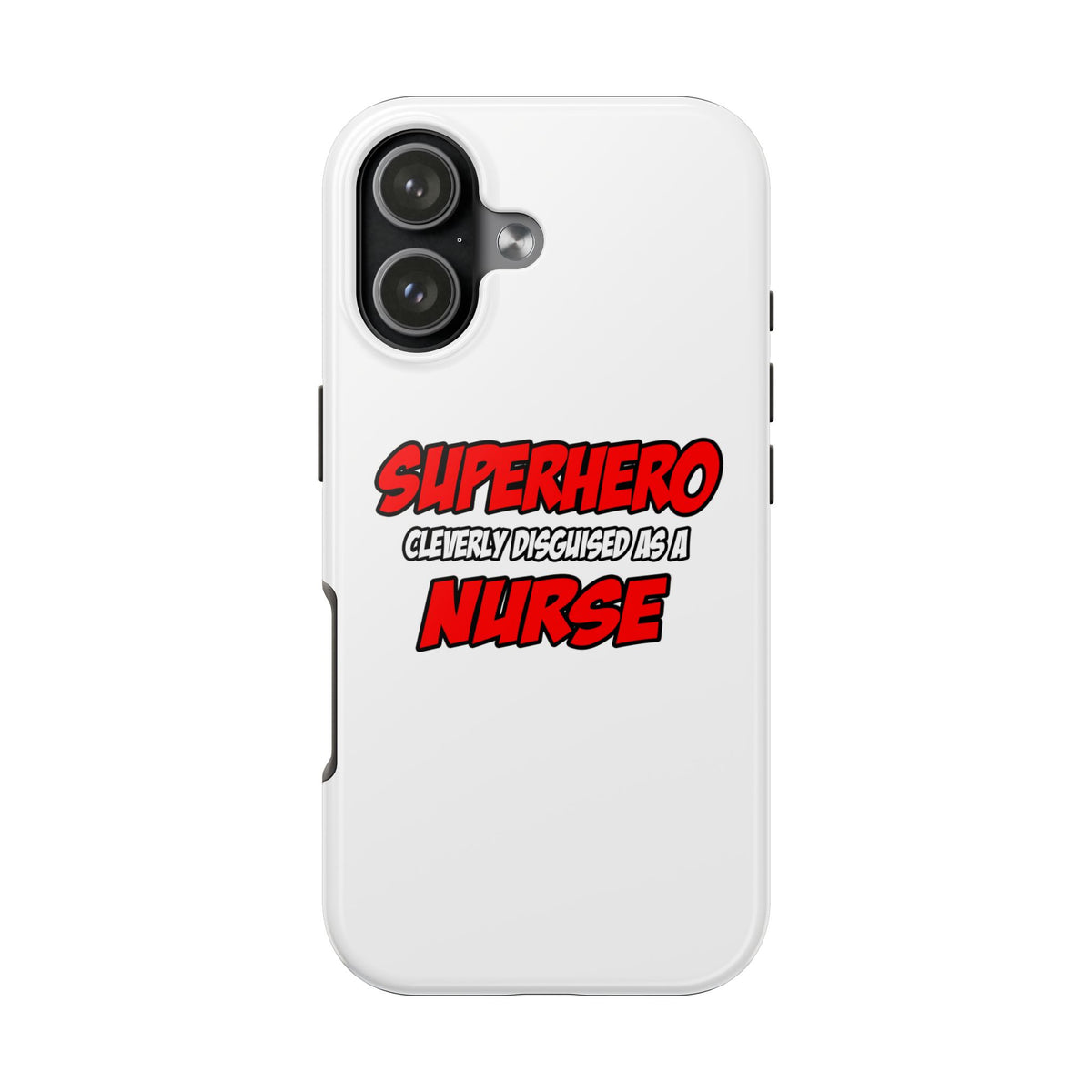 Superhero...Nurse - Tough Phone Cases