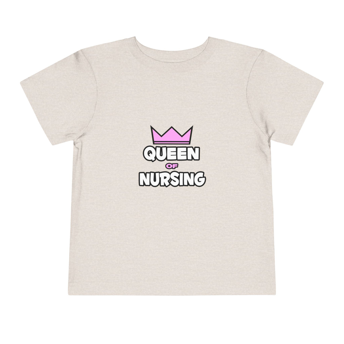 Queen of Nursing - Toddler Short Sleeve Tee