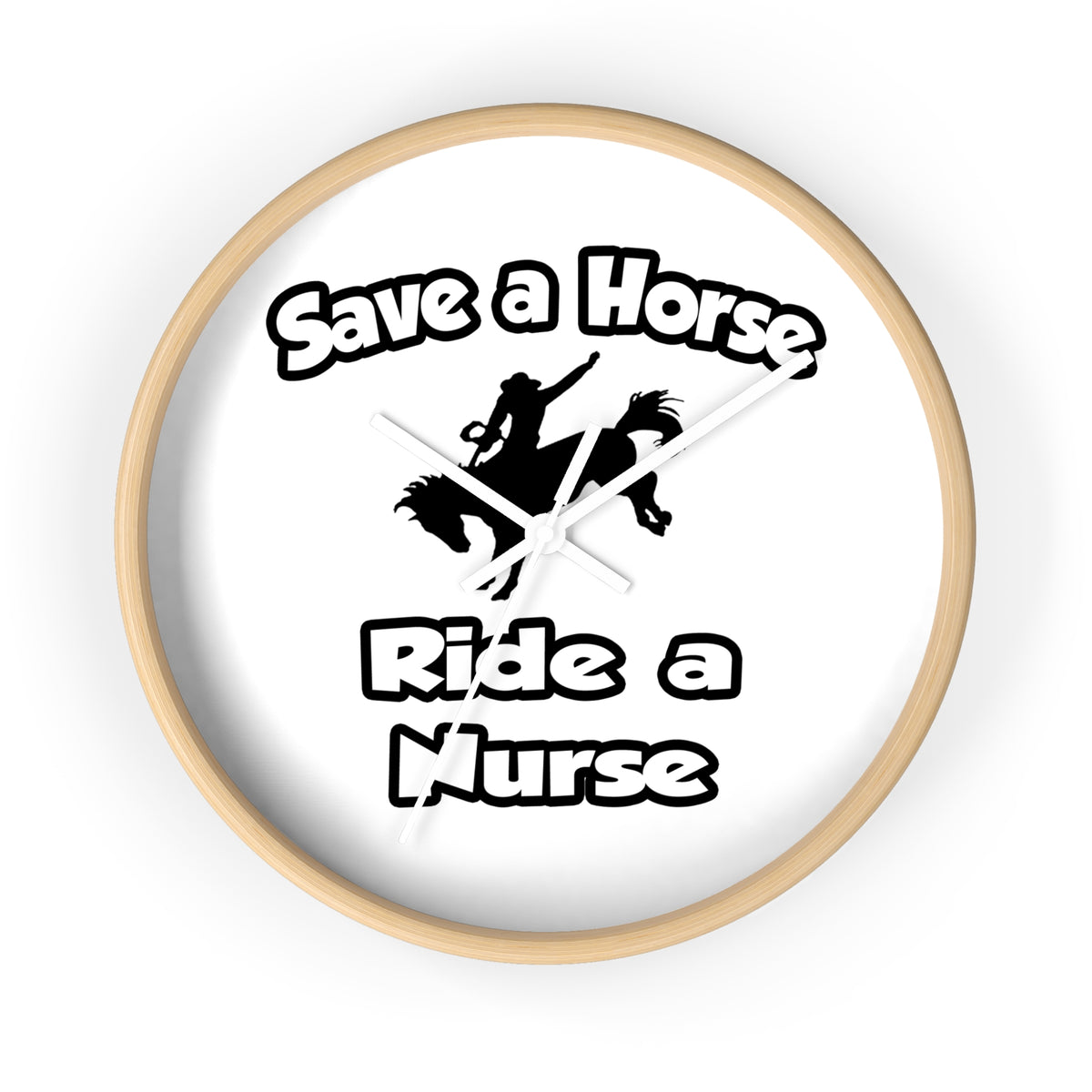 Save a Horse .. Ride a Nurse - Wall Clock