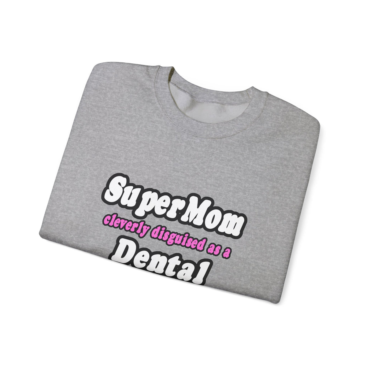 SuperMom...Dental Hygienist - Unisex Heavy Blend™ Crewneck Sweatshirt
