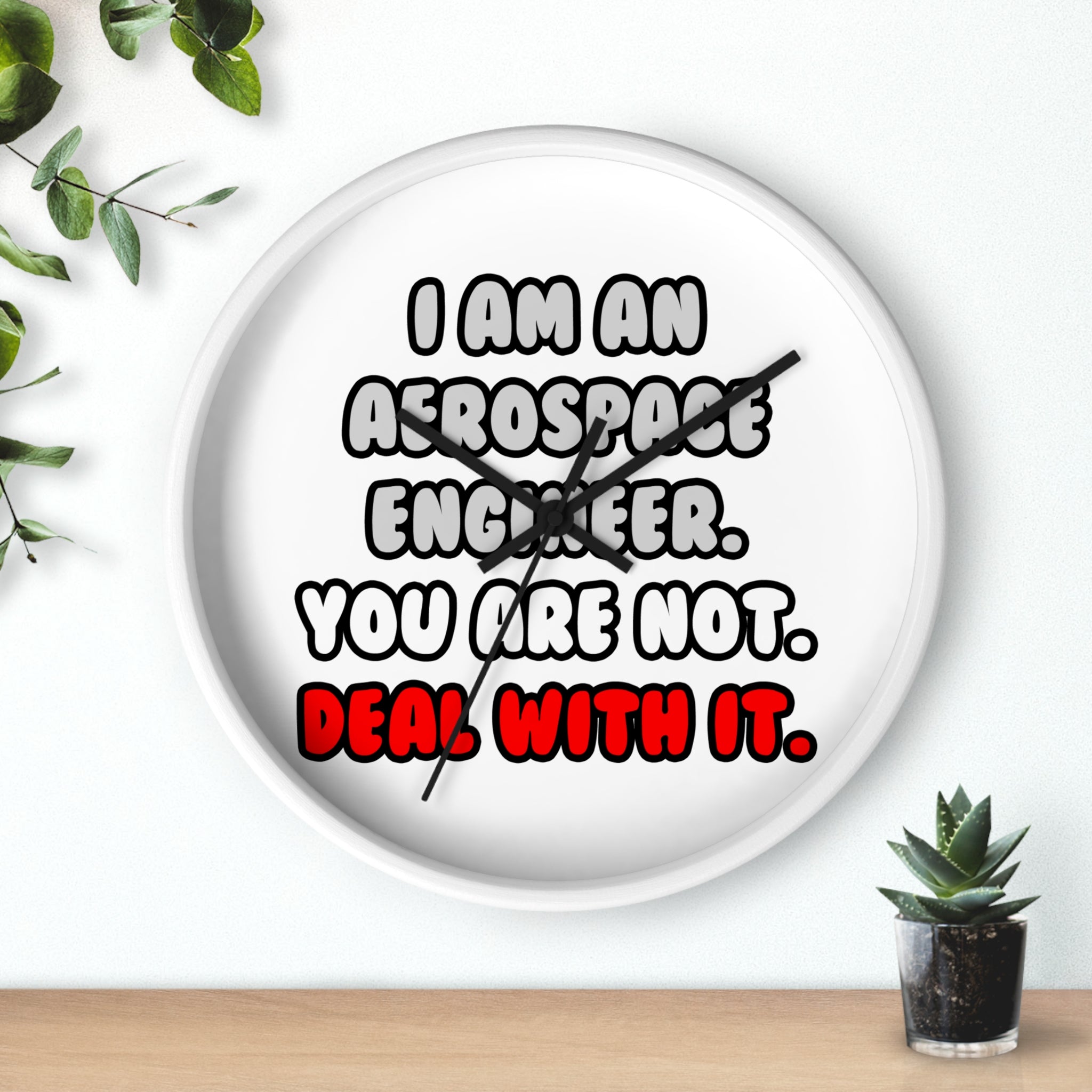 Deal With It ... Funny Aerospace Engineer - Wall Clock