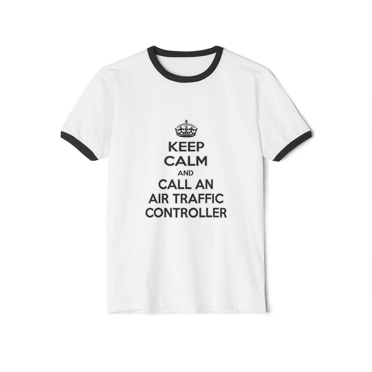 Keep Calm and Call an Air Traffic Controller - Unisex Cotton Ringer T-Shirt