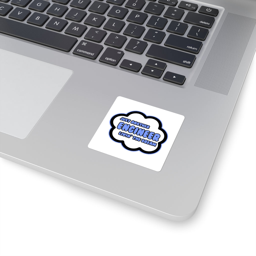 Engineer .. Livin' The Dream - Square Stickers