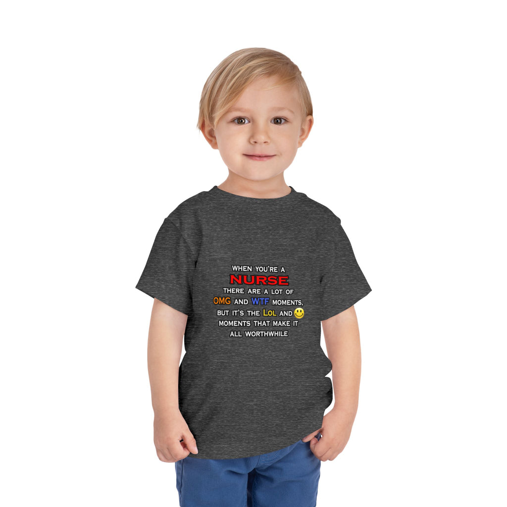 Nurse ... OMG WTF LOL - Toddler Short Sleeve Tee