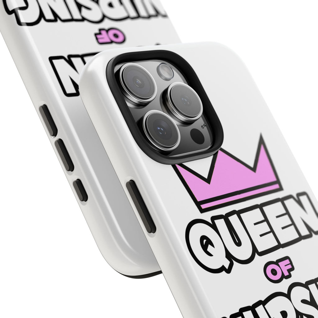 Queen of Nursing - Tough Phone Cases