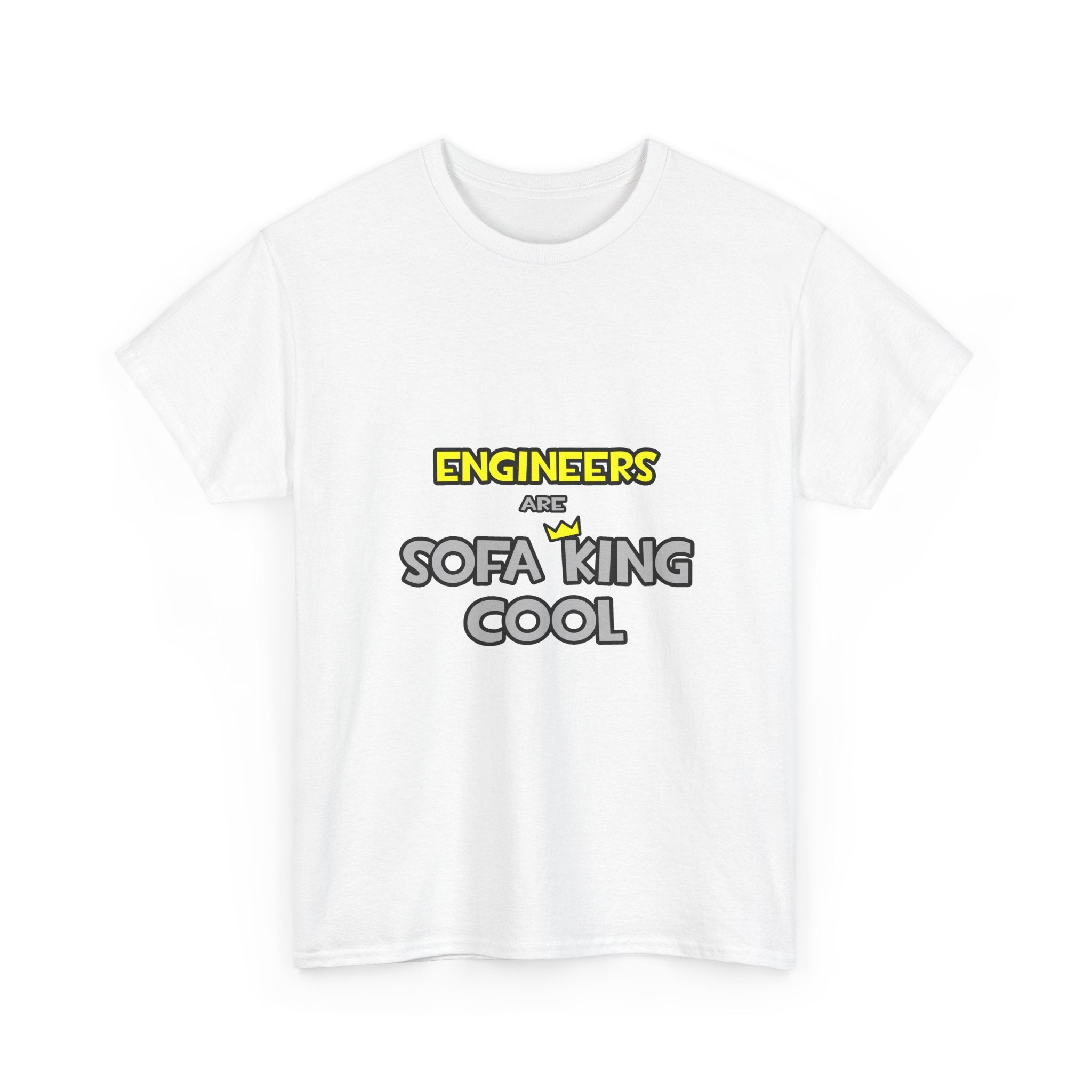 Engineers Are Sofa King Cool - Unisex Heavy Cotton Tee