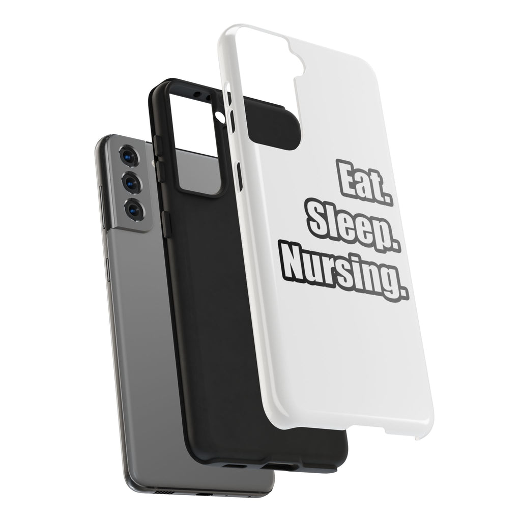 Eat. Sleep. Nursing. - Tough Phone Cases