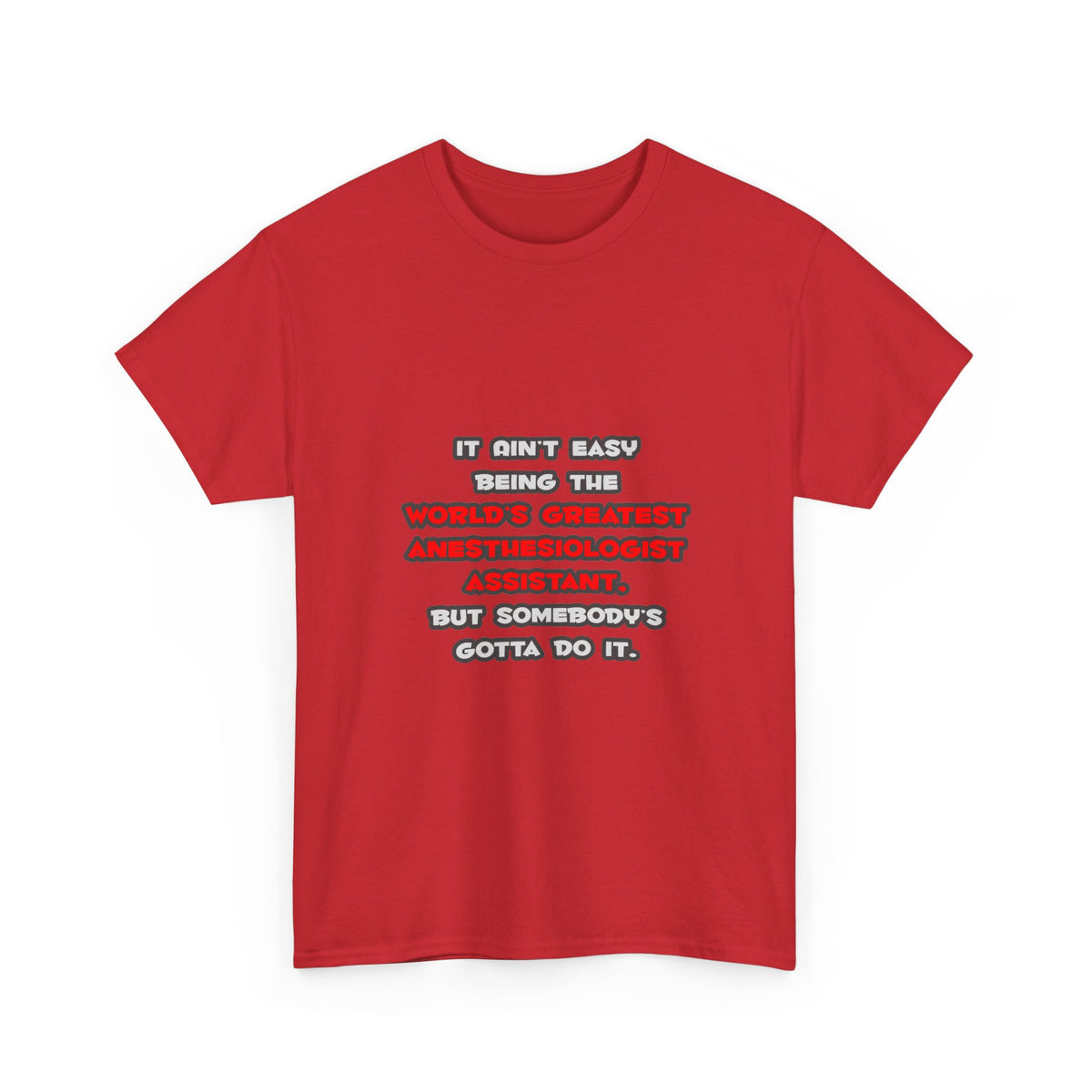 World's Greatest Anesthesiologist Asst Joke - Unisex Heavy Cotton Tee