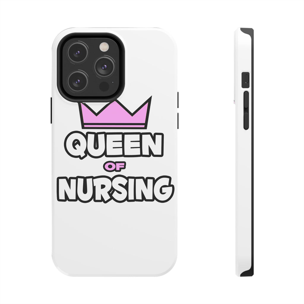 Queen of Nursing - Tough Phone Cases