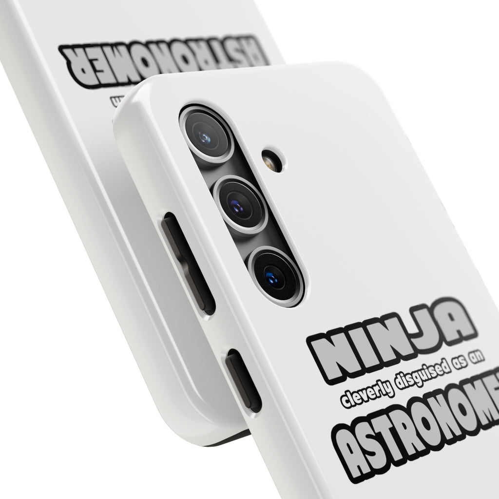 Ninja Cleverly Disguised As An Astronomer - Tough Phone Cases