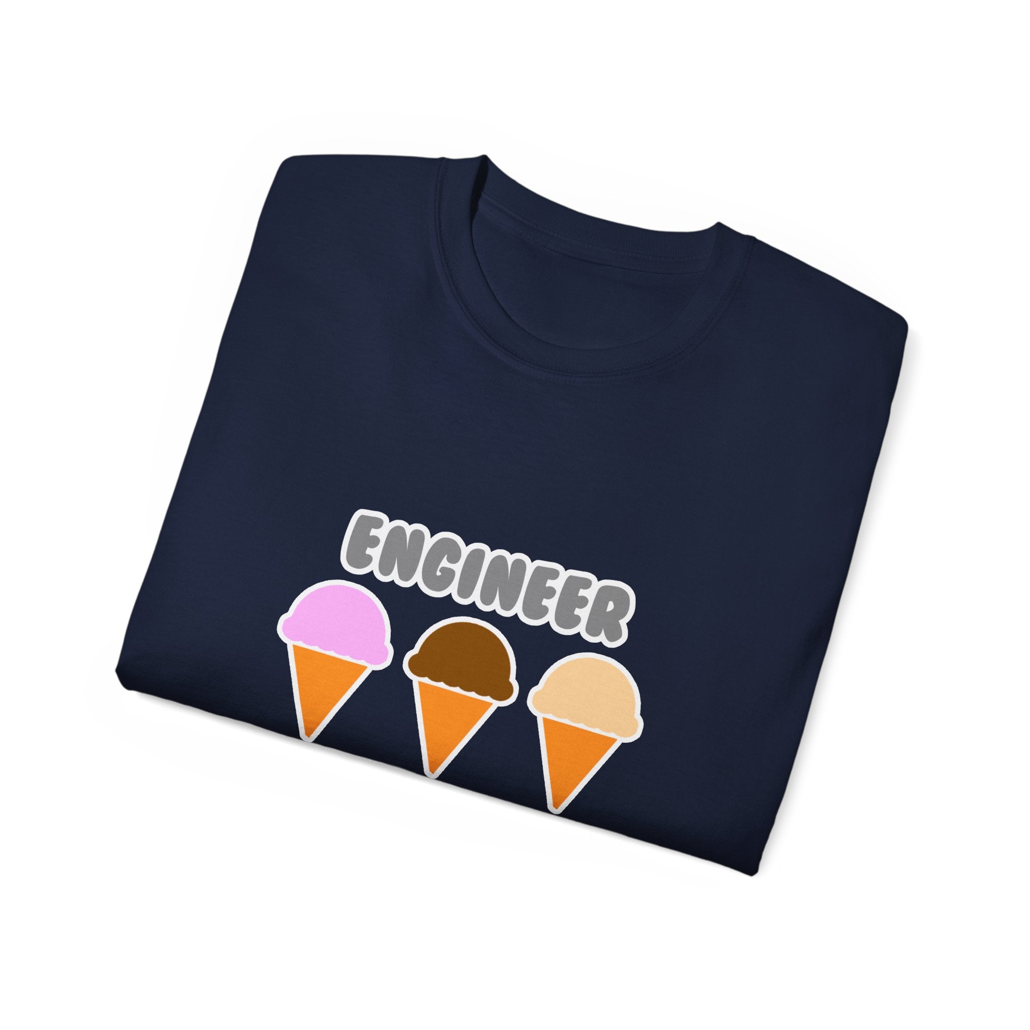 Engineer ... Will Work For Ice Cream - Unisex Ultra Cotton Tee