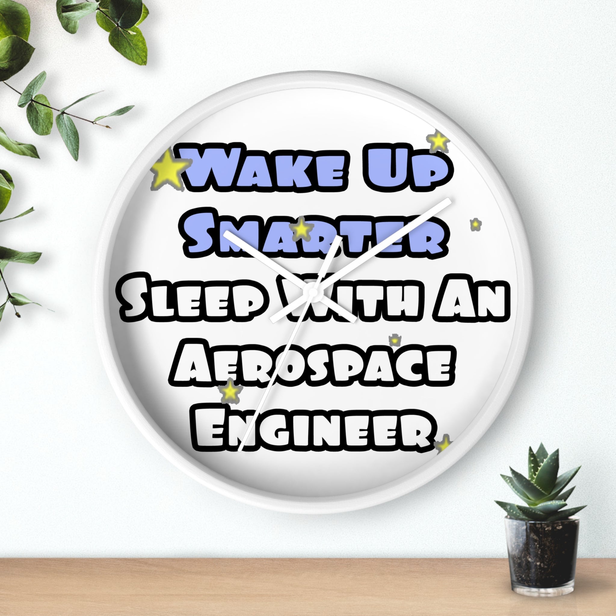 Smarter...Sleep With an Aerospace Engineer - Wall Clock