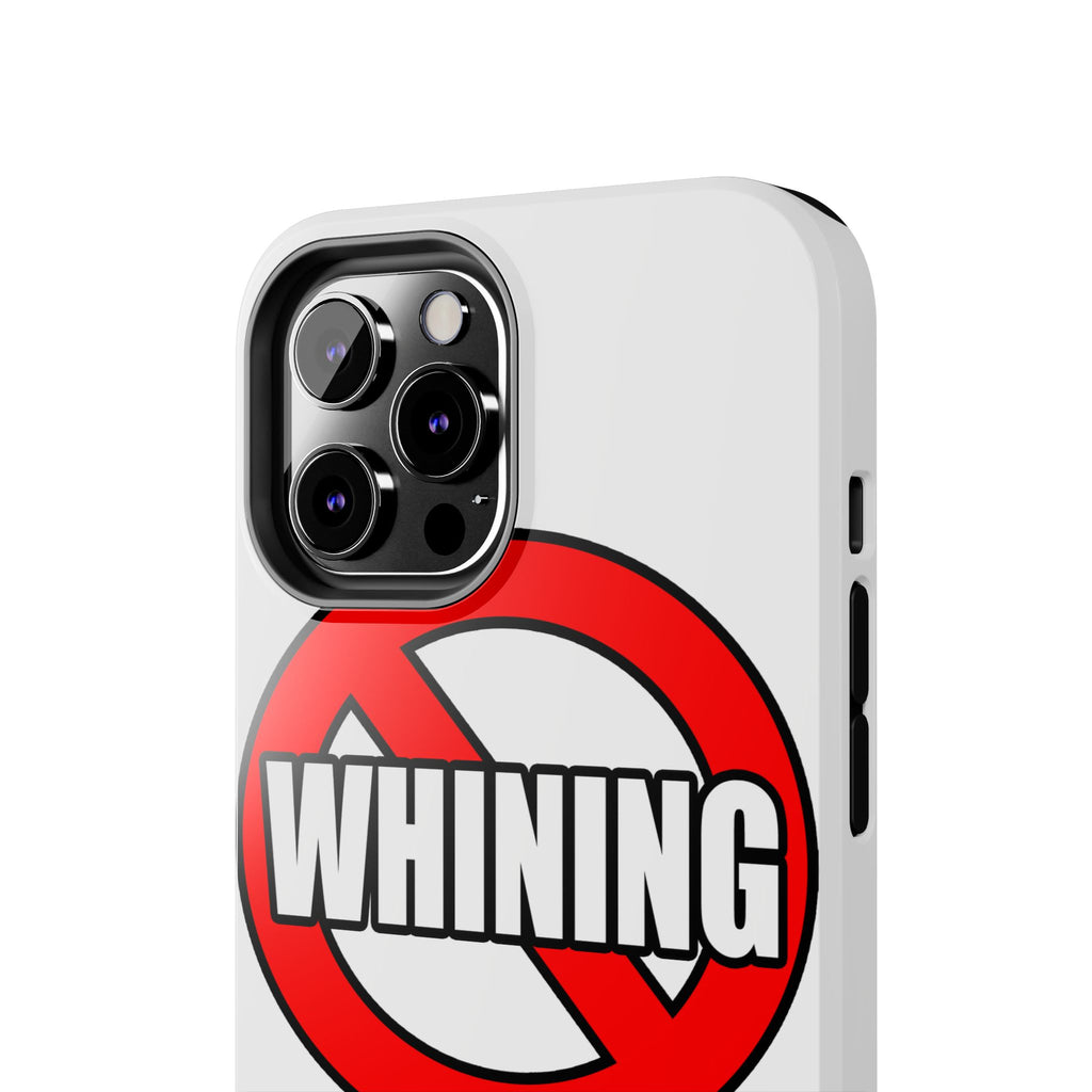 No Whining In Nursing - Tough Phone Cases