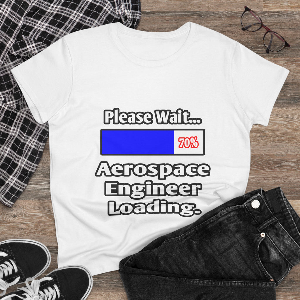 Please Wait...Aerospace Engineer Loading - Women's Midweight Cotton Tee