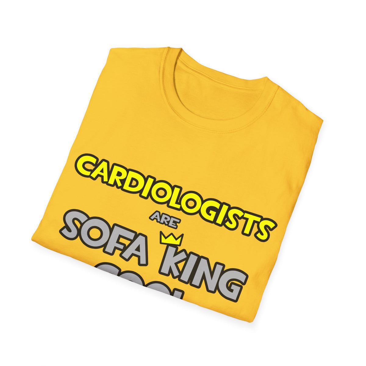 Cardiologists Are Sofa King Cool - Unisex Softstyle T-Shirt