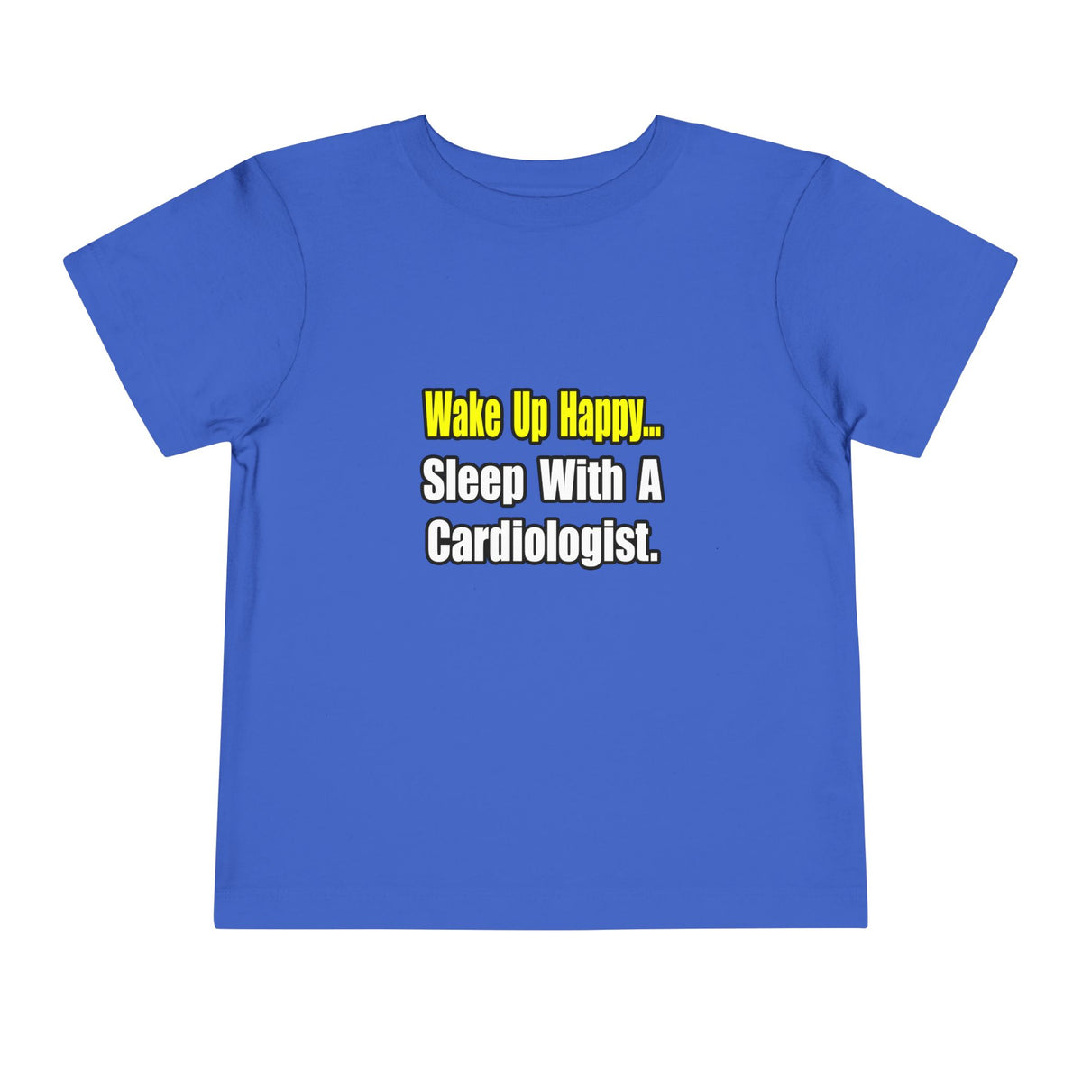Sleep With a Cardiologist - Toddler Short Sleeve Tee