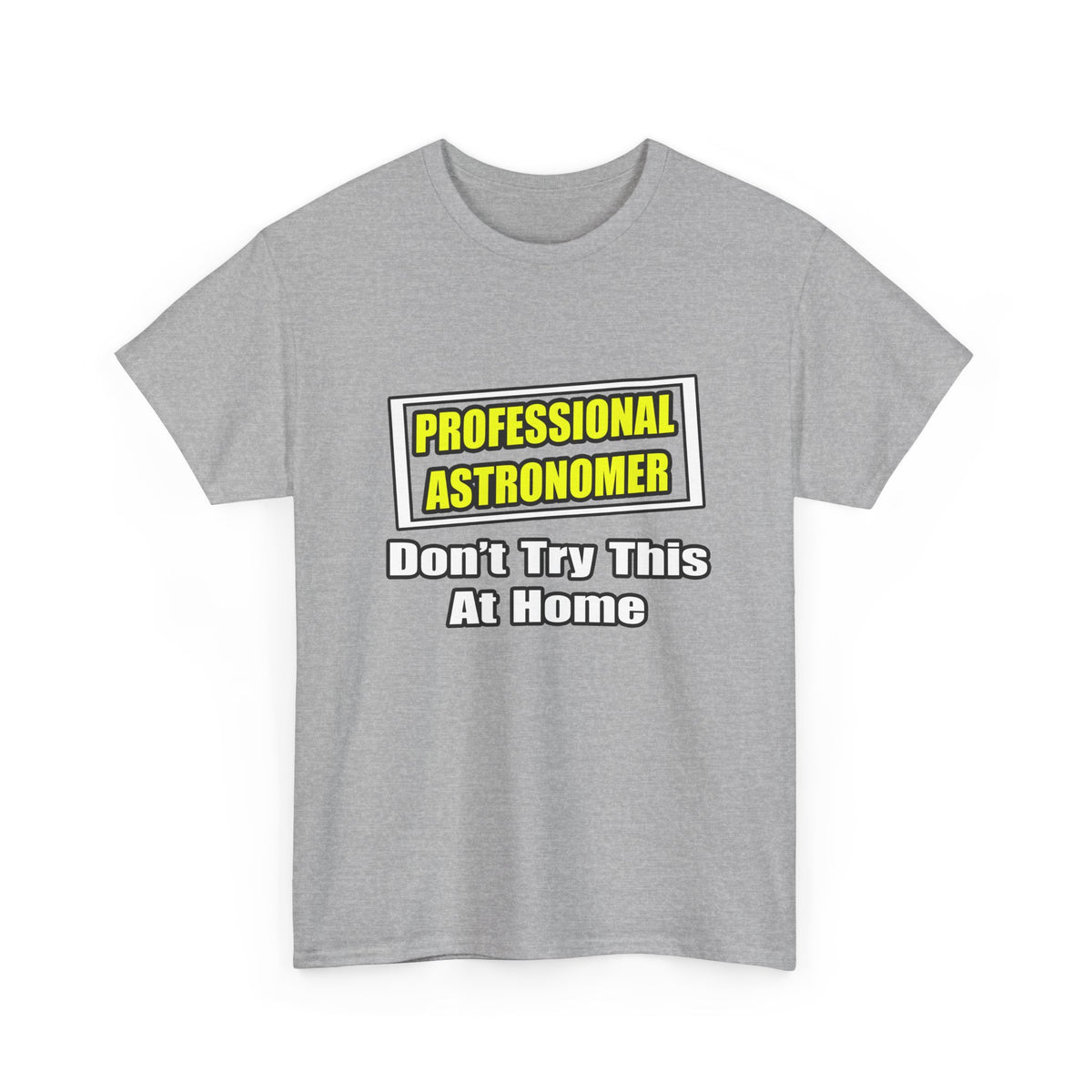Professional Astronomer...Joke - Unisex Heavy Cotton Tee