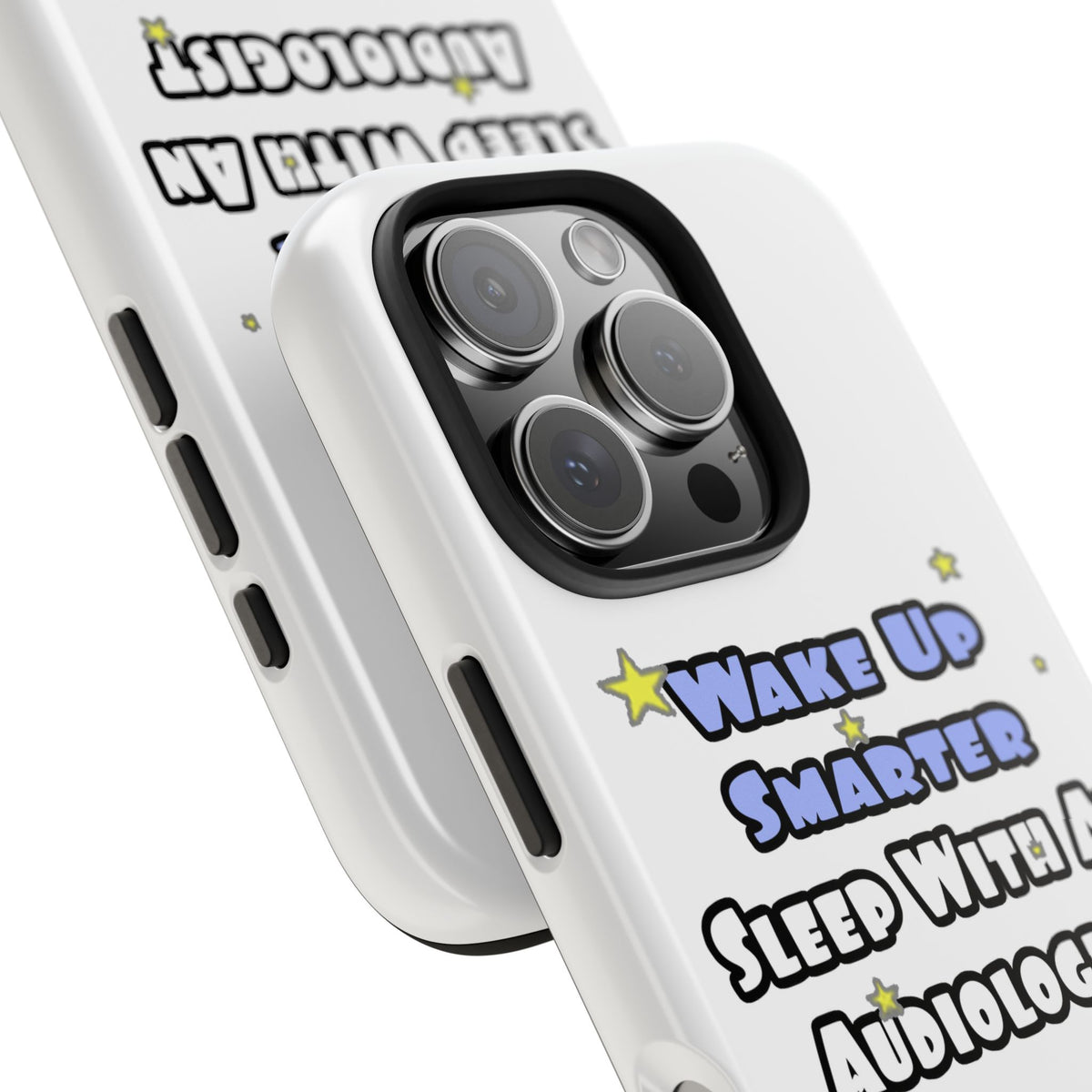 Wake Up Smarter...Sleep With an Audiologist - Tough Phone Cases
