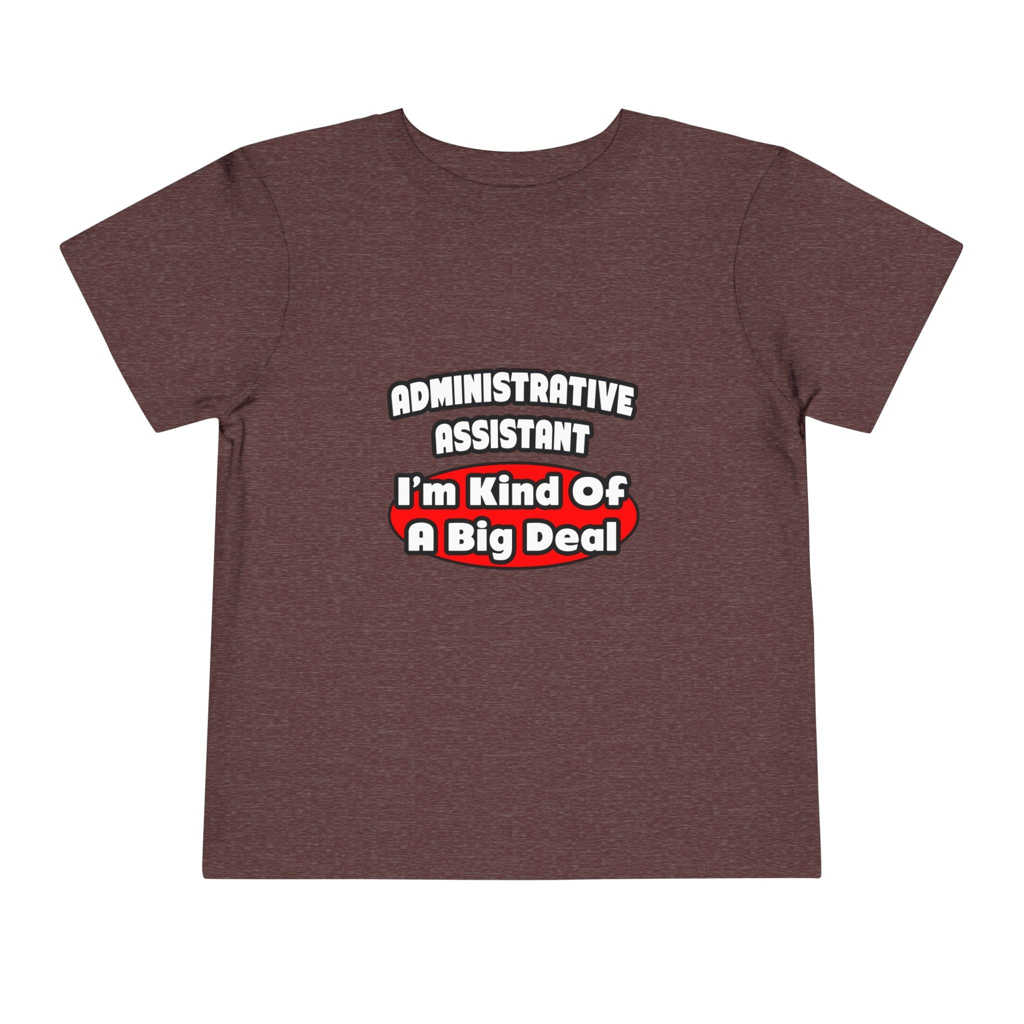 Administrative Assistant...Big Deal - Toddler Short Sleeve Tee