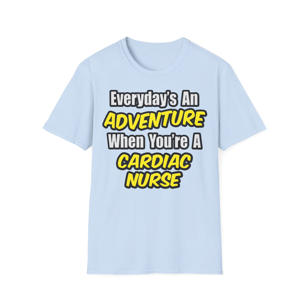 Everyday's An Adventure .. Cardiac Nurse - Unisex Softstyle T-Shirt