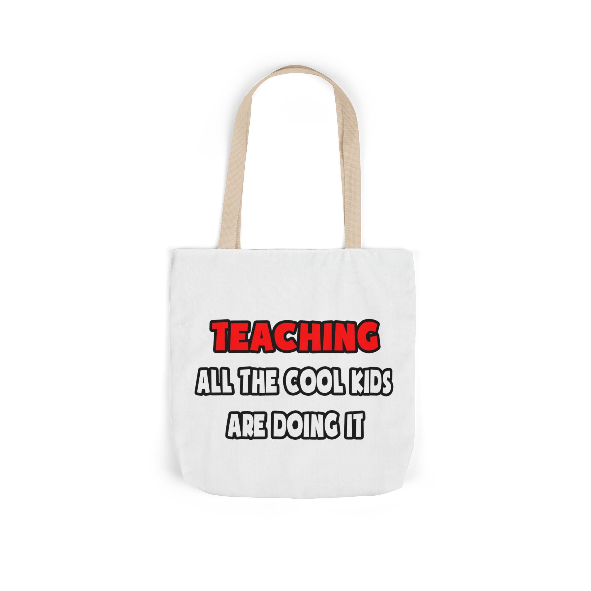 Funny Teacher Shirts and Gifts - Canvas Tote Bag, 5-Color Straps