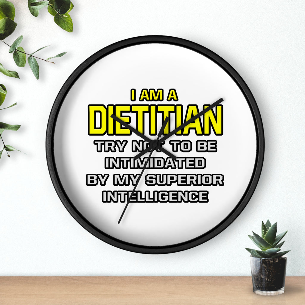 Dietitian...Superior Intelligence - Wall Clock