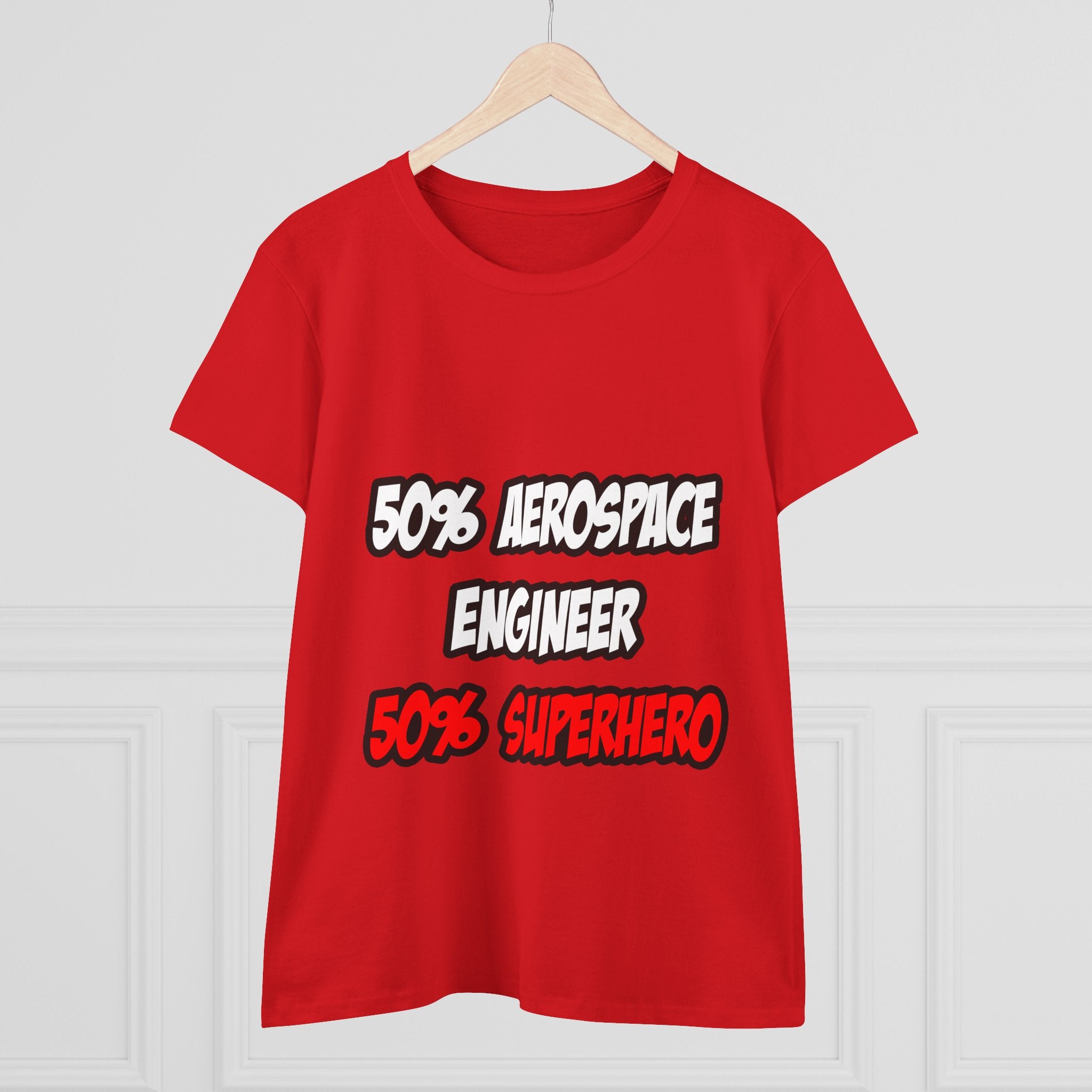 Half Aerospace Engineer...Half Superhero - Women's Midweight Cotton Tee