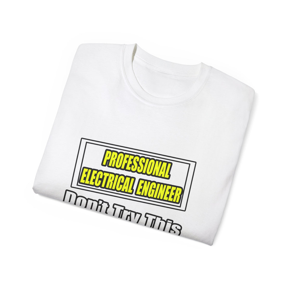 Professional Electrical Engineer...Joke - Unisex Ultra Cotton Tee