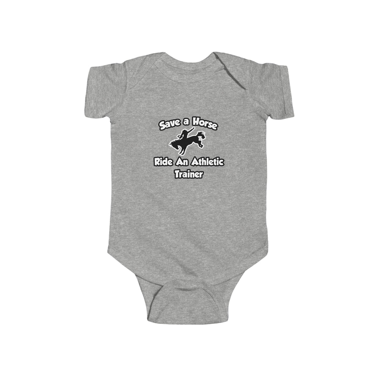 Save a Horse, Ride an Athletic Trainer - Infant Fine Jersey Bodysuit