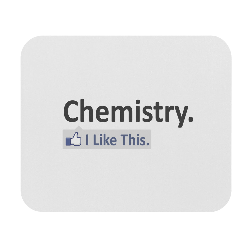 Chemistry...I Like This - Mouse Pad (Rectangle)