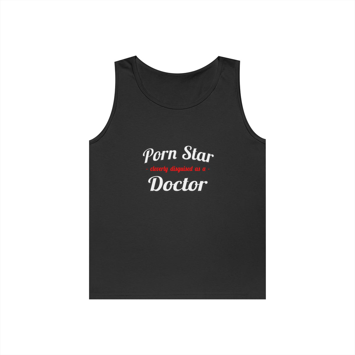 Porn Star...Doctor - Unisex Heavy Cotton Tank Top