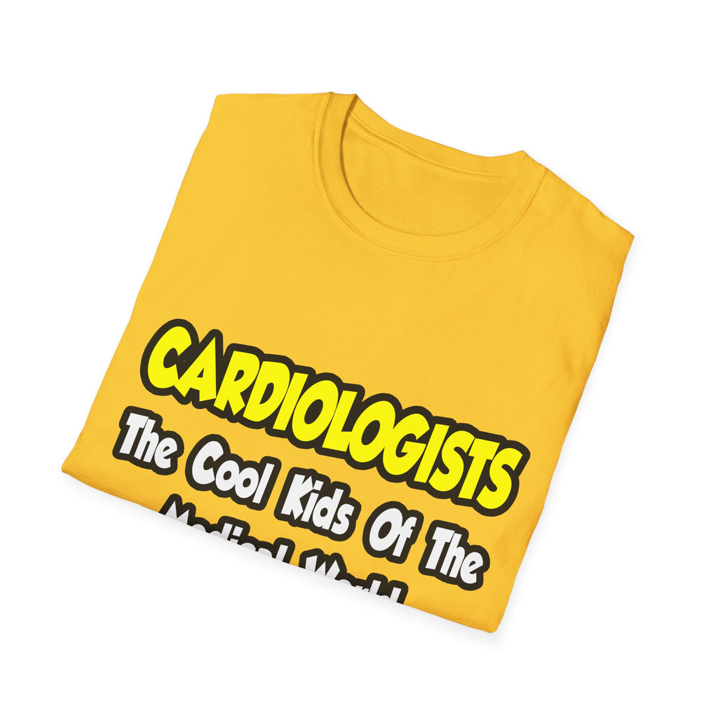 Cardiologists...Cool Kids of Medical World - Unisex Softstyle T-Shirt