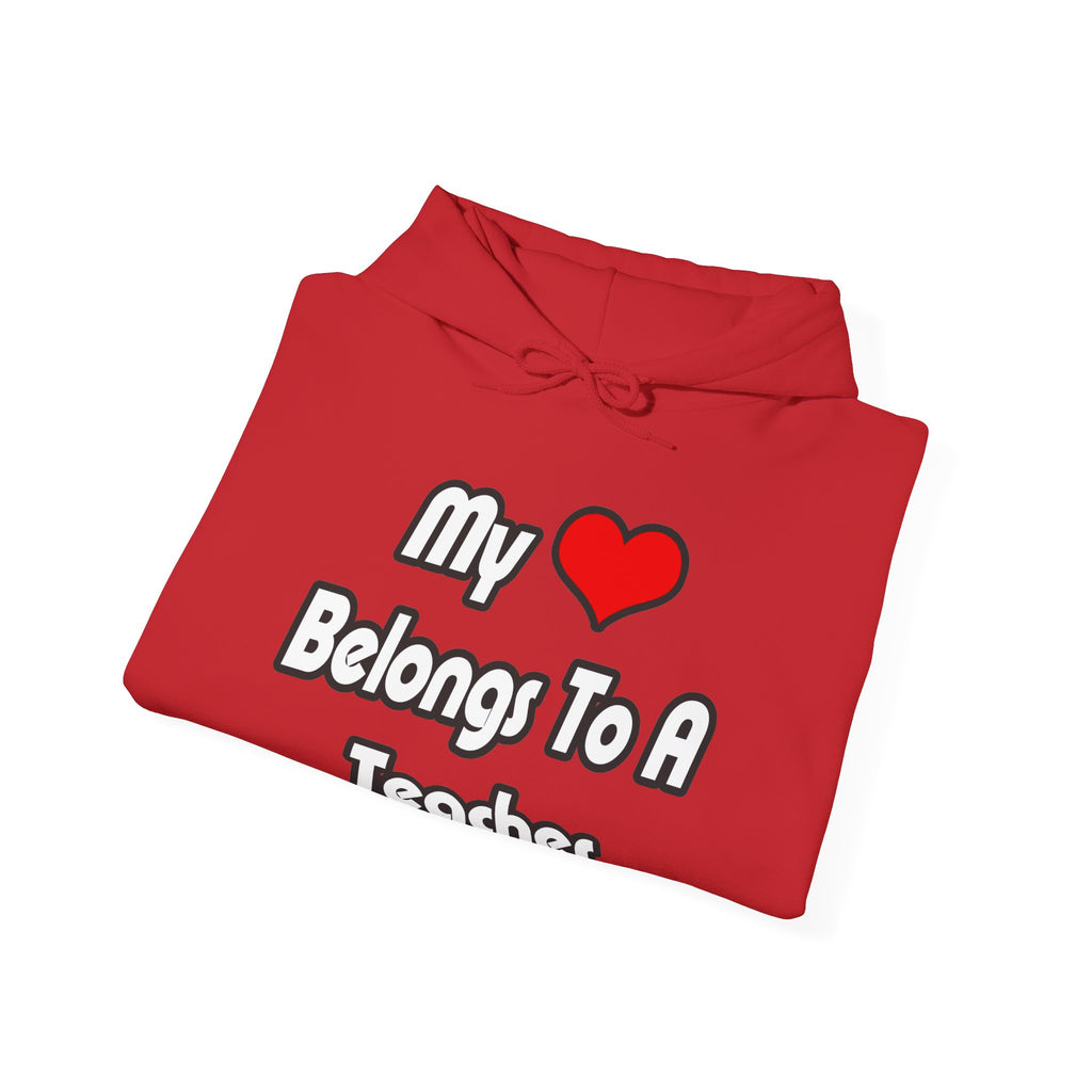 My Heart Belongs To A Teacher - Unisex Heavy Blend™ Hooded Sweatshirt