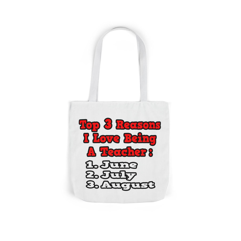 3 Reasons I Love Being a Teacher - Canvas Tote Bag, 5-Color Straps
