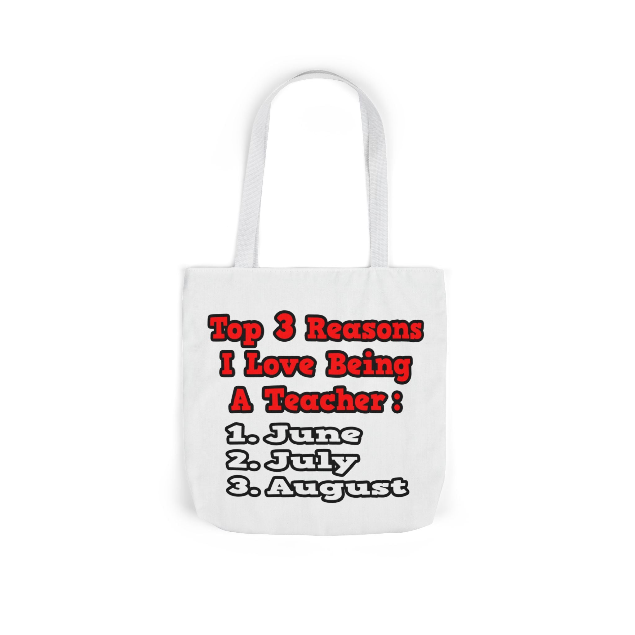 3 Reasons I Love Being a Teacher - Canvas Tote Bag, 5-Color Straps