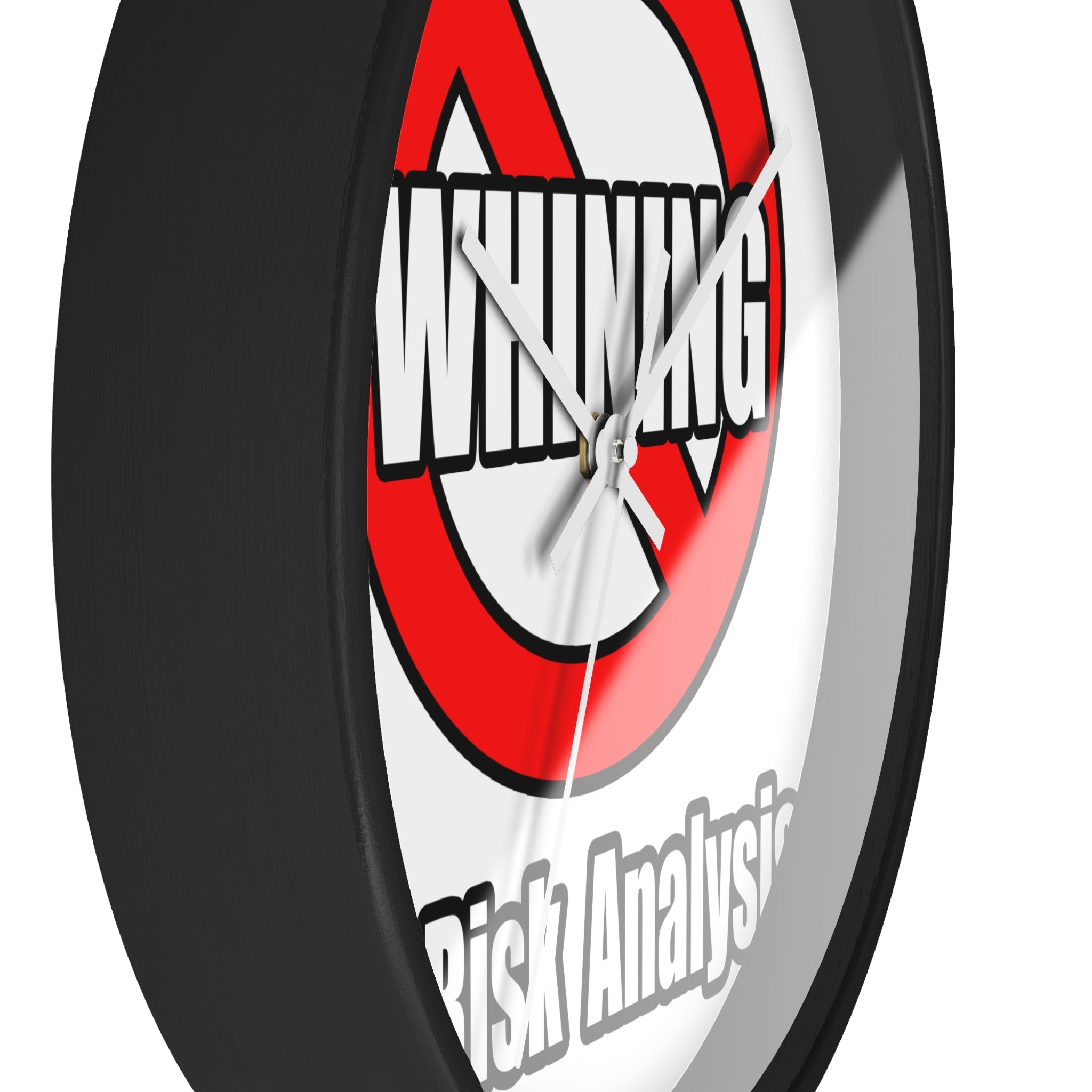 No Whining In Risk Analysis - Wall Clock