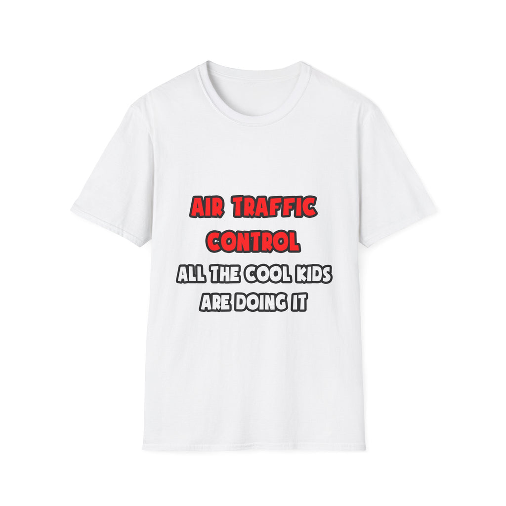 Funny Air Traffic Controller Shirts - Unisex Softstyle T-Shirt