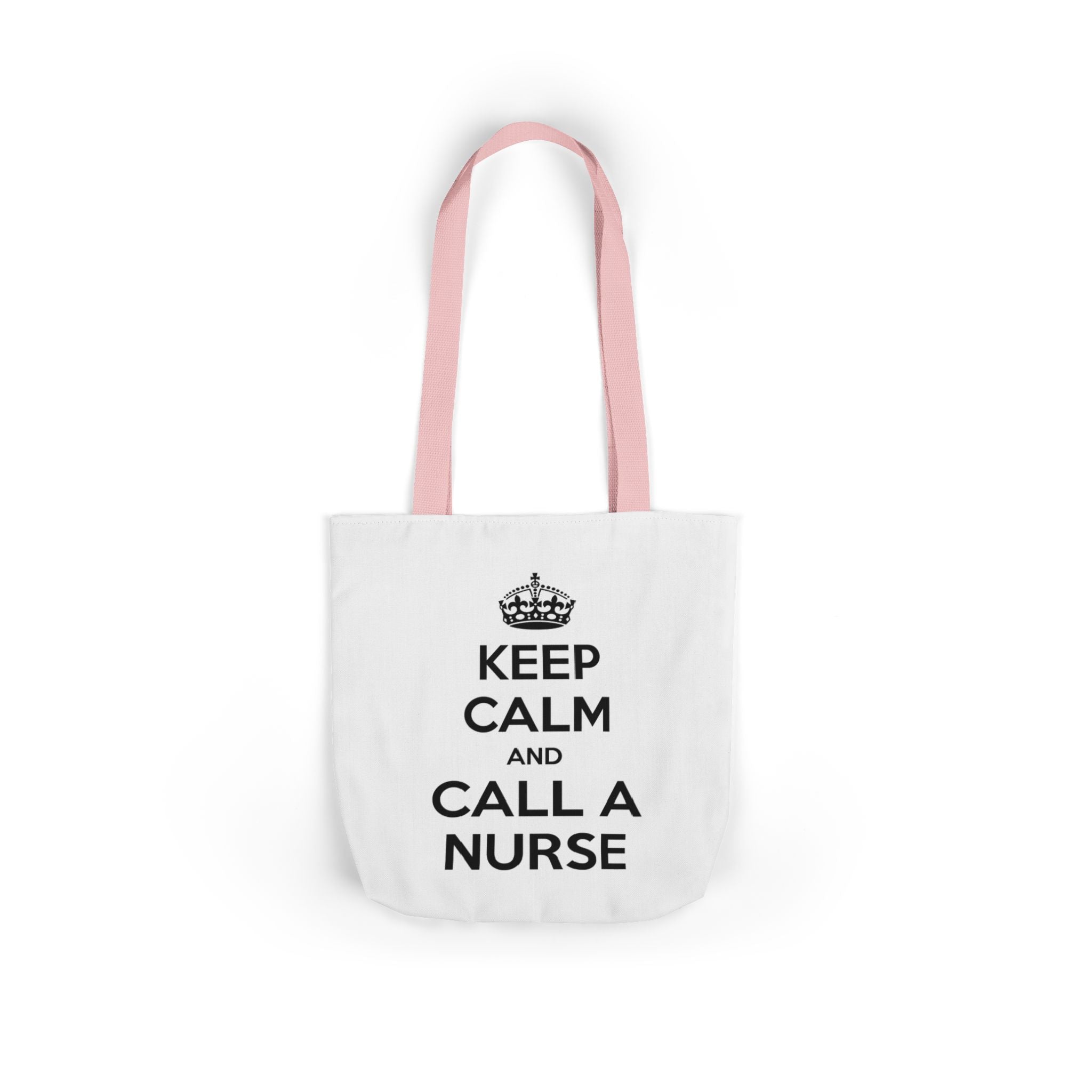 Keep Calm and Call a Nurse - Canvas Tote Bag, 5-Color Straps